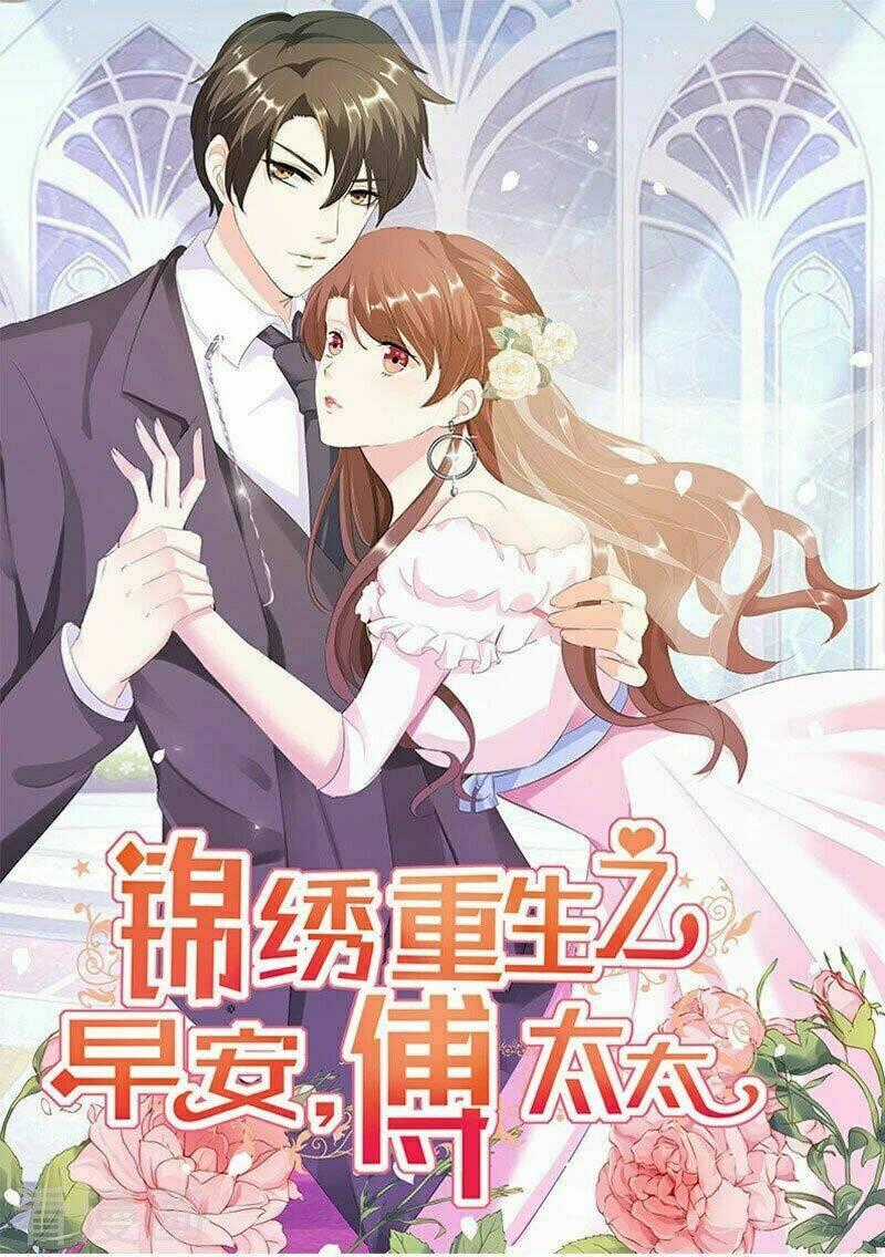 Cẩm Tú Trùng Sinh: Chào Buổi Sáng Phó Thái Thái Chapter 60 trang 0