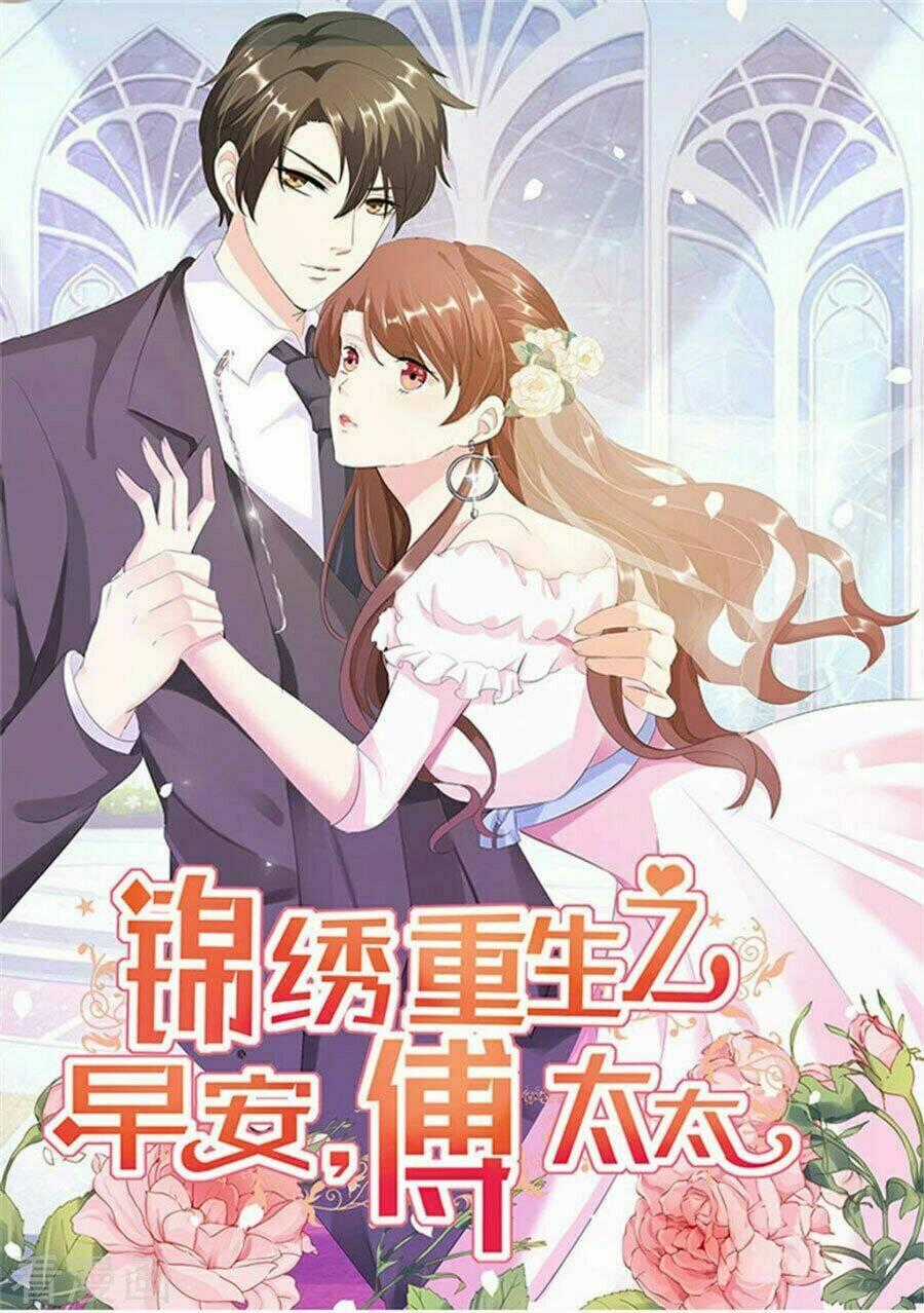 Cẩm Tú Trùng Sinh: Chào Buổi Sáng Phó Thái Thái Chapter 62 trang 0