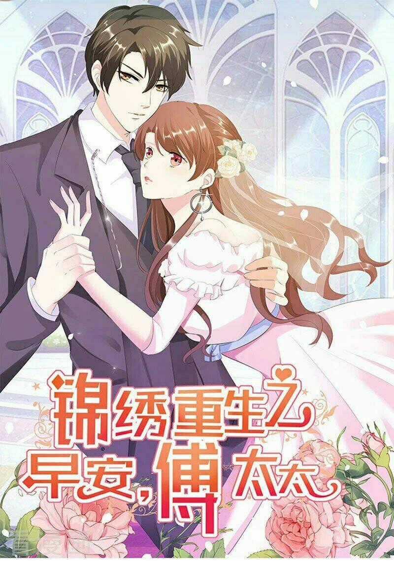 Cẩm Tú Trùng Sinh: Chào Buổi Sáng Phó Thái Thái Chapter 68 trang 0