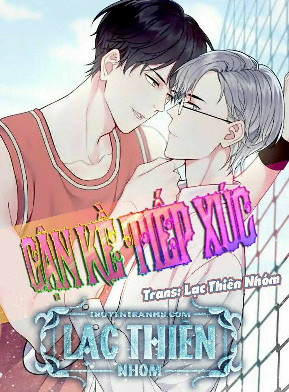 Cận Kề Tiếp Xúc Chapter 3 trang 0