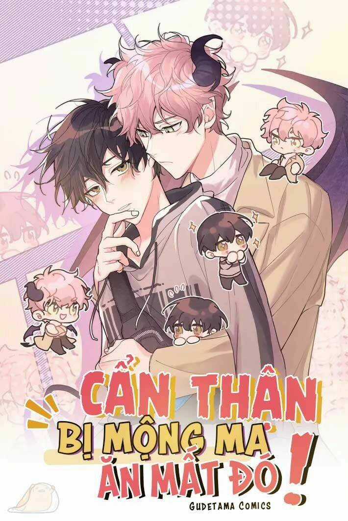 Cẩn Thận Bị Mộng Ma Ăn Mất Đó! Chapter 17 trang 0