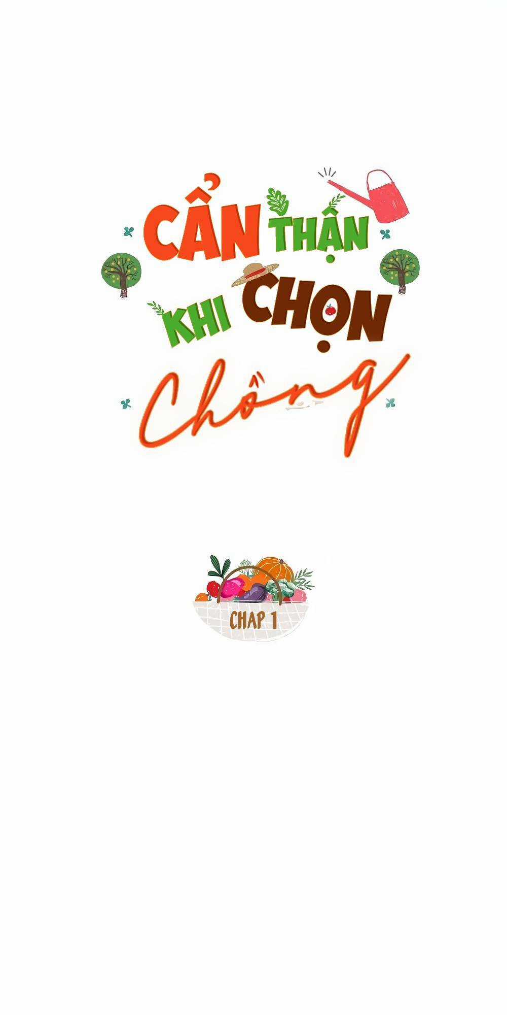 Cẩn Thận Khi Chọn Chồng Chapter 1 trang 9