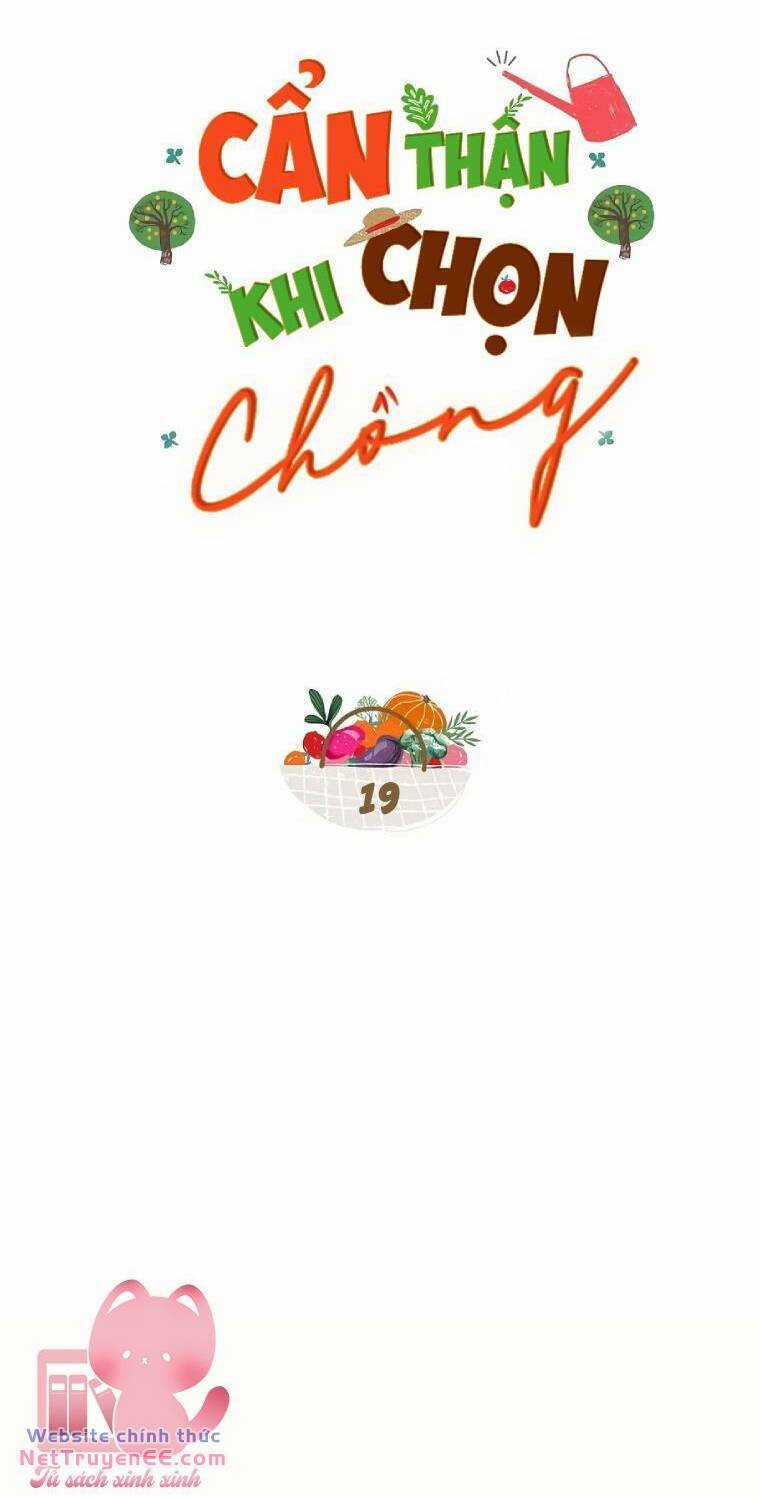 Cẩn Thận Khi Chọn Chồng Chapter 19 trang 7
