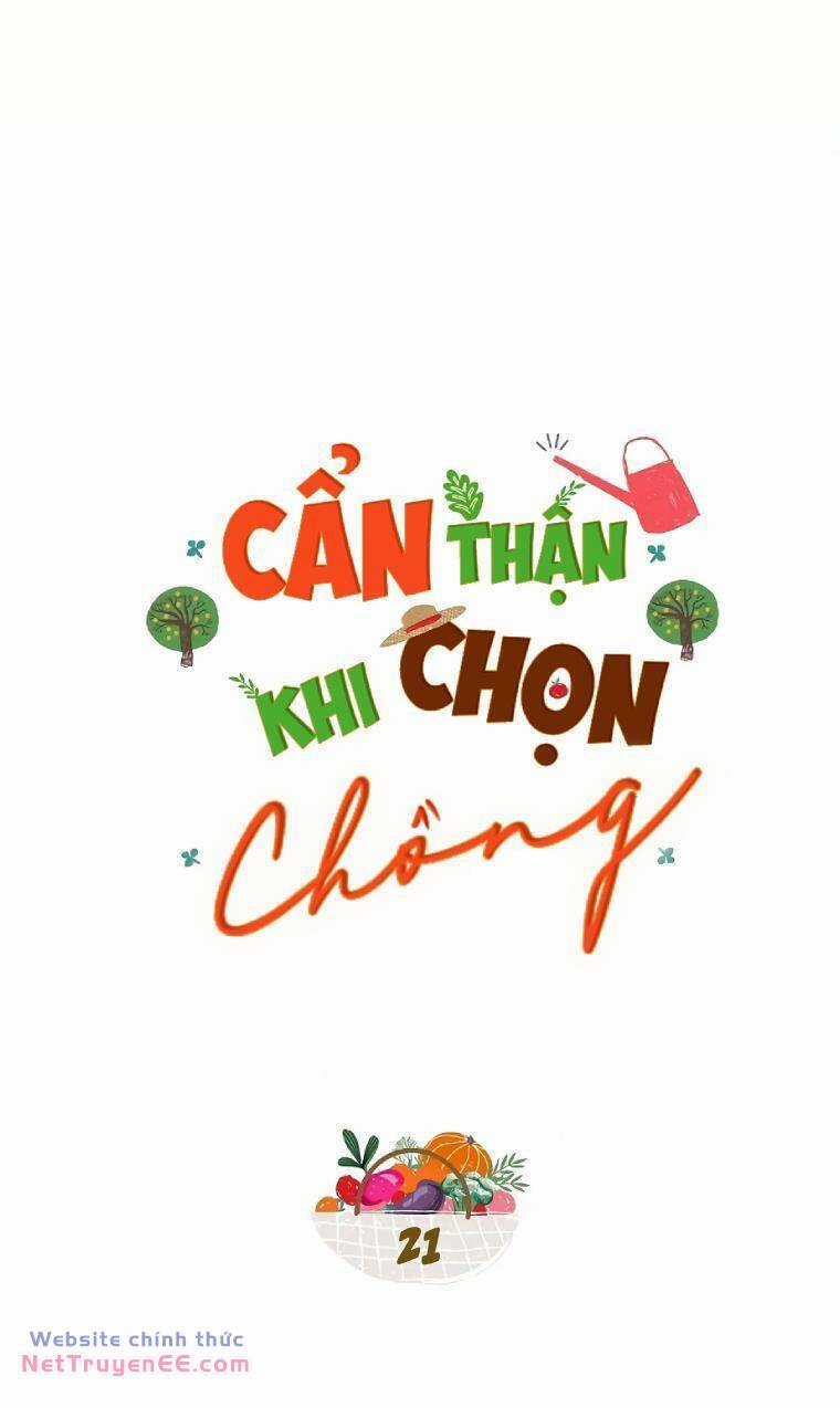 Cẩn Thận Khi Chọn Chồng Chapter 21 trang 5