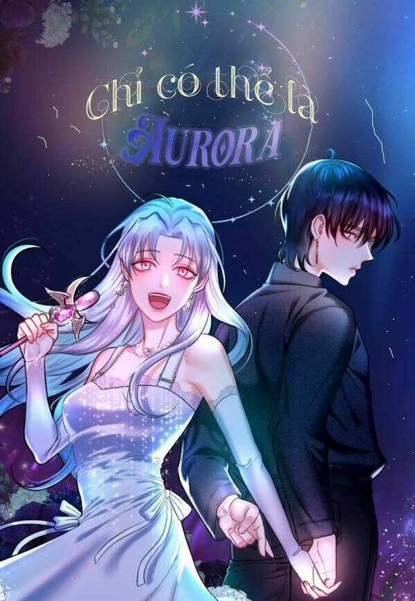 Chỉ Có Thể Là Aurora Chapter 1 trang 1