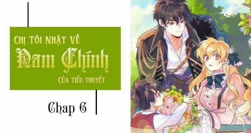 Chị Tôi Đã Nhặt Về Nhà Một Nam Chính Quyến Rũ Chapter 6 trang 0