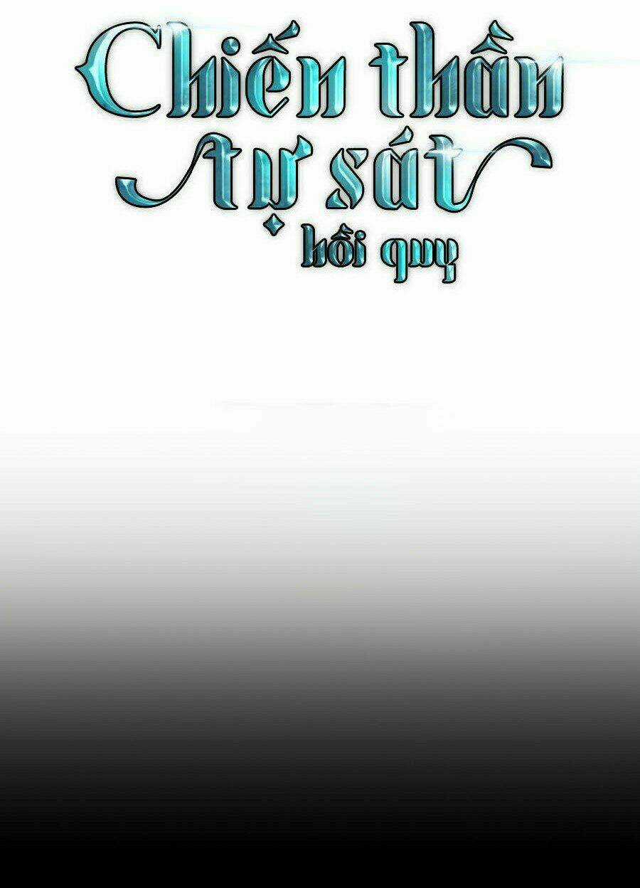 Chiền Thần Tự Sát Hồi Quy Chapter 21 trang 48