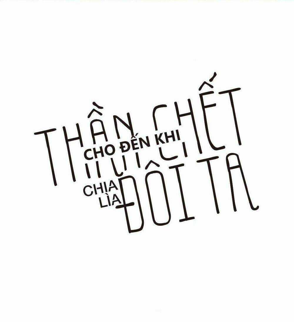 Cho Đến Khi Thần Chết Chia Lìa Đôi Ta Chapter 1 trang 1