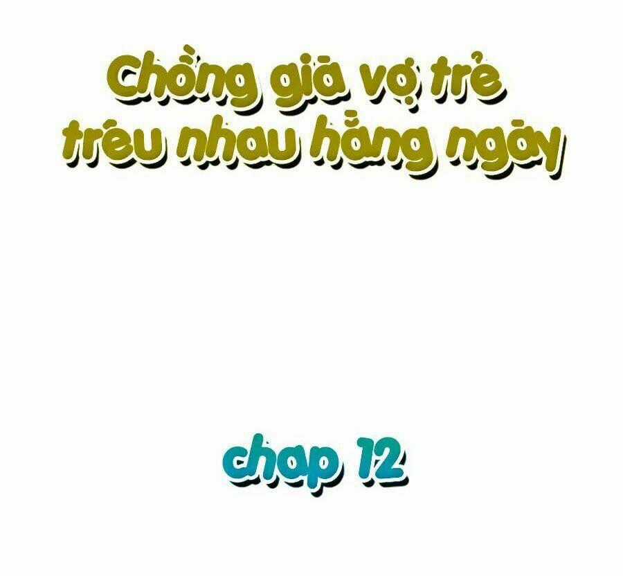 Chồng Già Vợ Trẻ Trêu Nhau Hàng Ngày Chapter 12 trang 1
