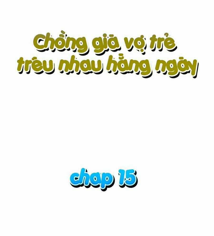 Chồng Già Vợ Trẻ Trêu Nhau Hàng Ngày Chapter 15 trang 1