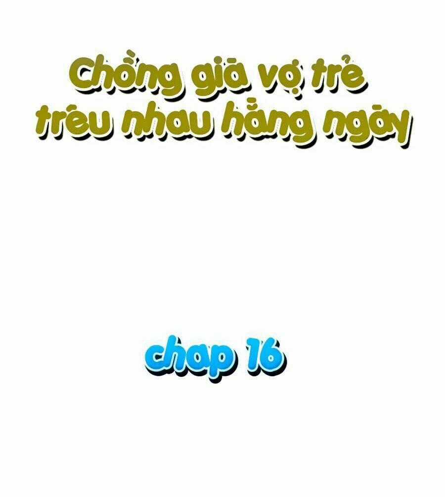 Chồng Già Vợ Trẻ Trêu Nhau Hàng Ngày Chapter 16 trang 1