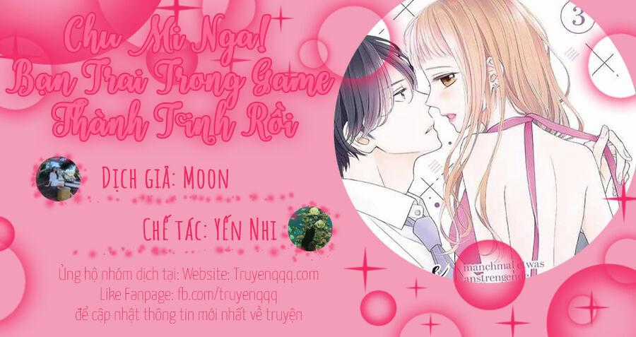 Chu Mi Nga! Bạn Trai Trong Game Thành Tinh Rồi Chapter 24 trang 32
