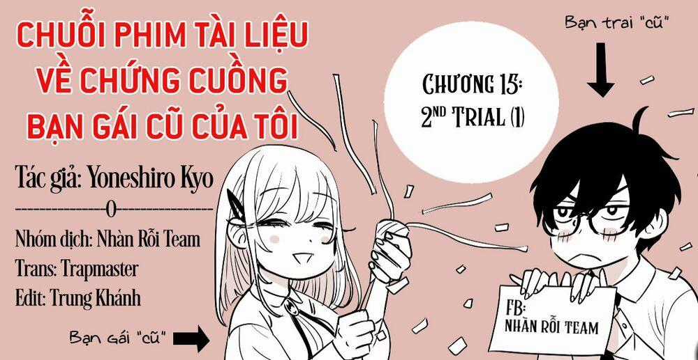 Chuỗi Phim Tài Liệu Về Chứng Cuồng Bạn Gái Cũ Của Tôi. Chapter 15 trang 1