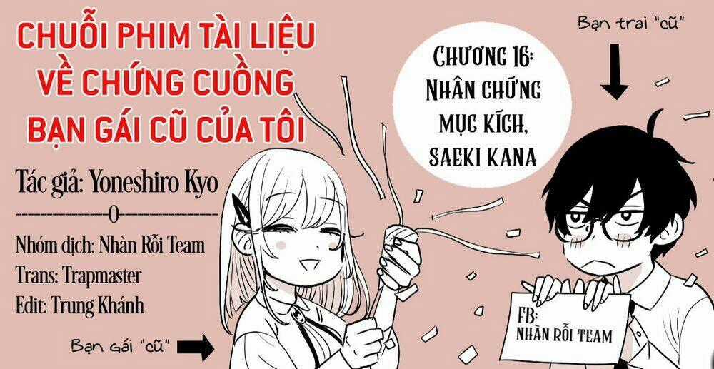 Chuỗi Phim Tài Liệu Về Chứng Cuồng Bạn Gái Cũ Của Tôi. Chapter 16 trang 1