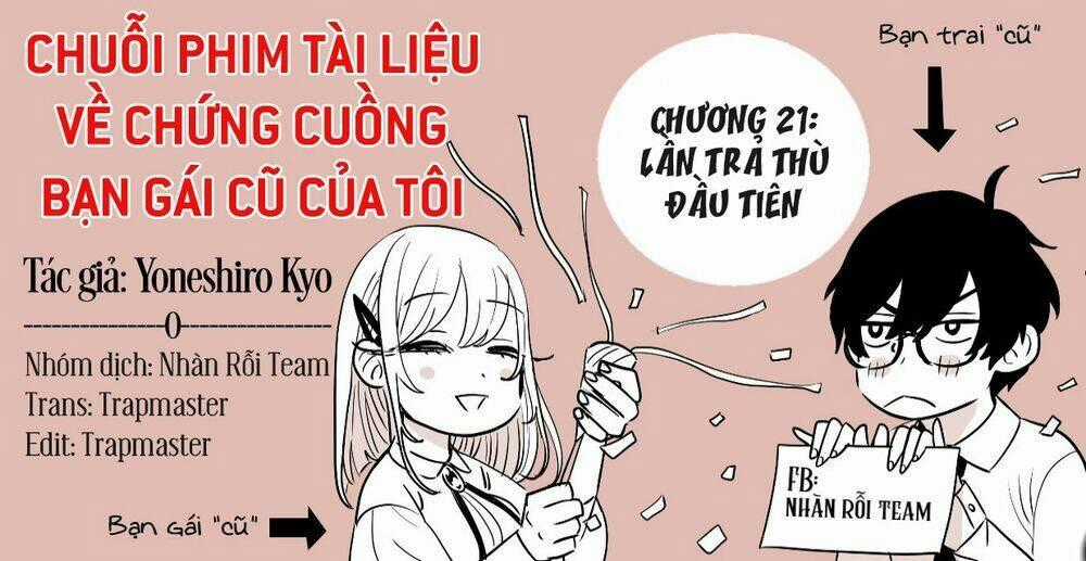 Chuỗi Phim Tài Liệu Về Chứng Cuồng Bạn Gái Cũ Của Tôi. Chapter 21 trang 1