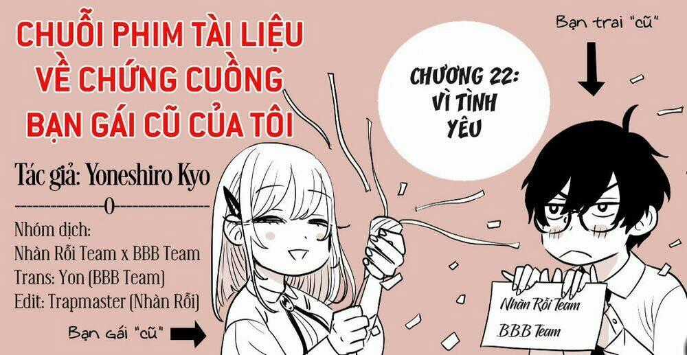 Chuỗi Phim Tài Liệu Về Chứng Cuồng Bạn Gái Cũ Của Tôi. Chapter 22 trang 1