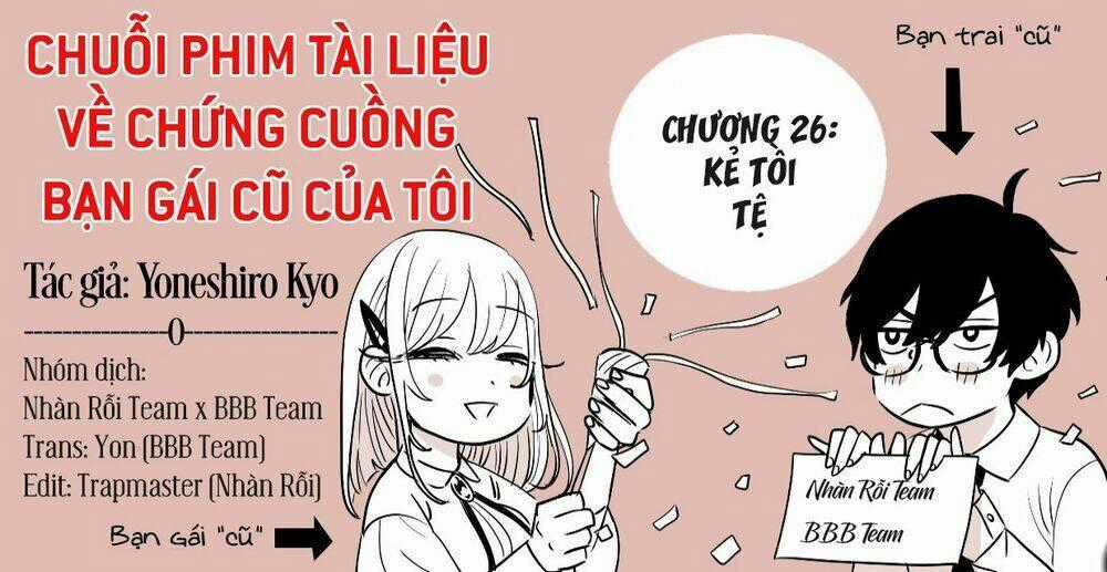 Chuỗi Phim Tài Liệu Về Chứng Cuồng Bạn Gái Cũ Của Tôi. Chapter 26 trang 1