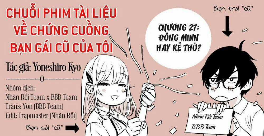 Chuỗi Phim Tài Liệu Về Chứng Cuồng Bạn Gái Cũ Của Tôi. Chapter 27 trang 1