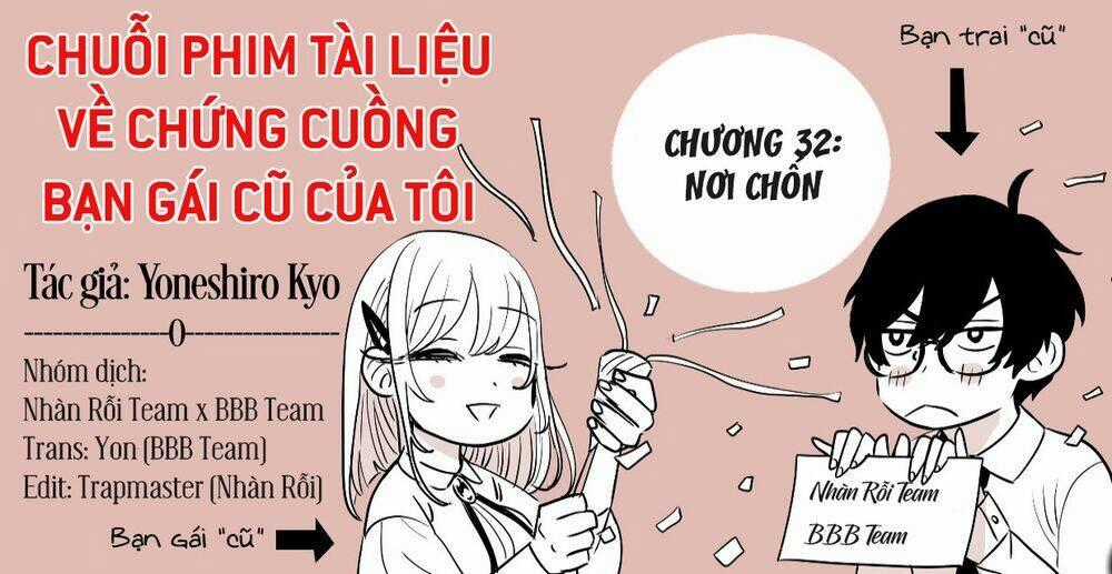Chuỗi Phim Tài Liệu Về Chứng Cuồng Bạn Gái Cũ Của Tôi. Chapter 32 trang 1