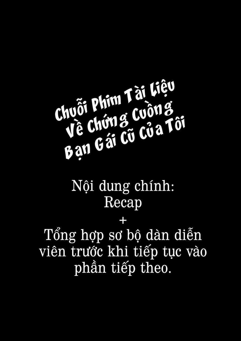 Chuỗi Phim Tài Liệu Về Chứng Cuồng Bạn Gái Cũ Của Tôi. Chapter 35.5 trang 1