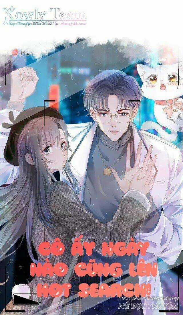 Cô Ấy Ngày Nào Cũng Lên Hot Search! Chapter 13 trang 0