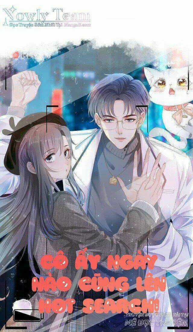 Cô Ấy Ngày Nào Cũng Lên Hot Search! Chapter 26 trang 0