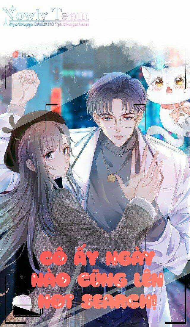 Cô Ấy Ngày Nào Cũng Lên Hot Search! Chapter 8 trang 0