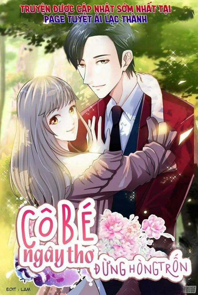 Cô Bé Ngây Thơ Đừng Hòng Trốn Chapter 2 trang 0