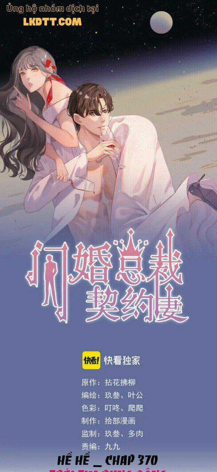Cô Vợ Hợp Đồng Bỏ Trốn Của Tổng Giám Đốc Chapter 370 trang 0