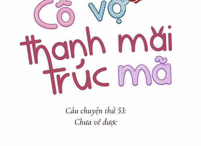 Cô Vợ Thanh Mai Trúc Mã Chapter 53 trang 6