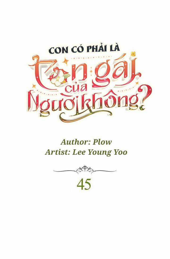 Con Có Phải Con Là Con Gái Của Ngài Không? Chapter 45 trang 1