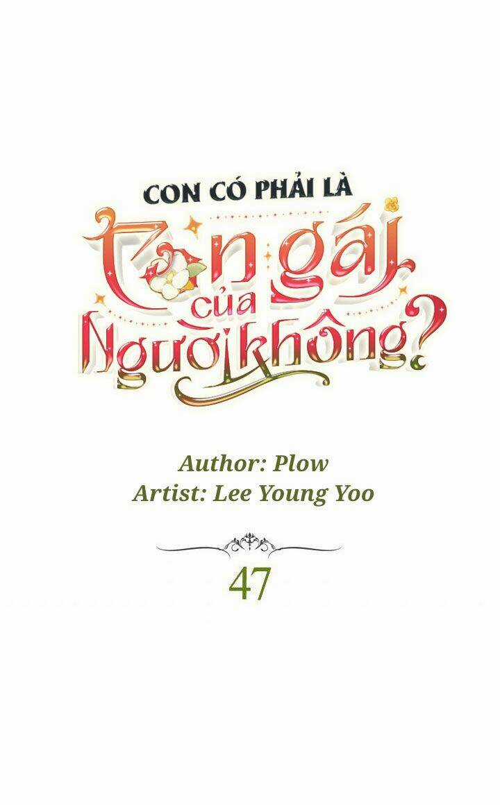 Con Có Phải Con Là Con Gái Của Ngài Không? Chapter 47 trang 1