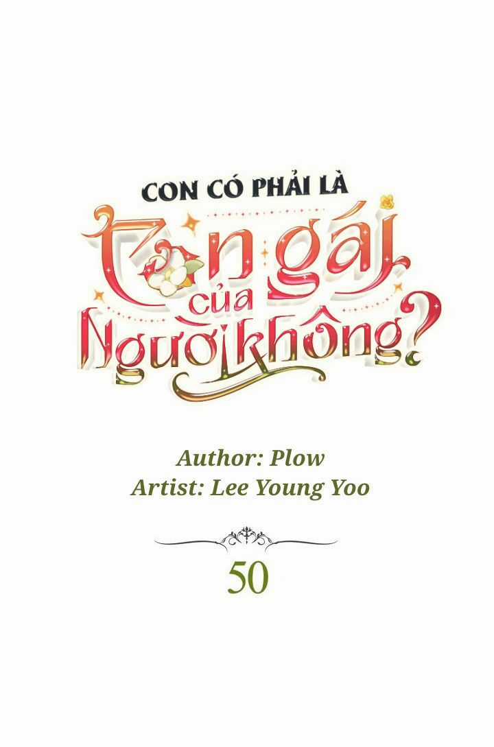 Con Có Phải Con Là Con Gái Của Ngài Không? Chapter 50 trang 1