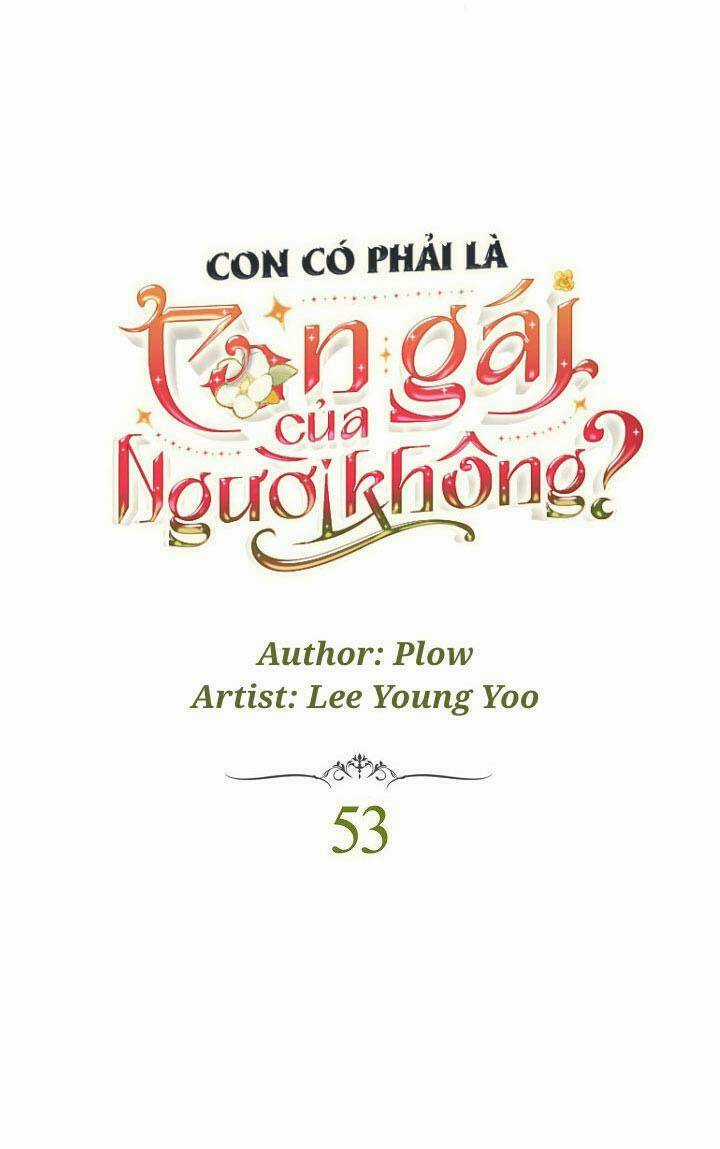 Con Có Phải Con Là Con Gái Của Ngài Không? Chapter 53.1 trang 1