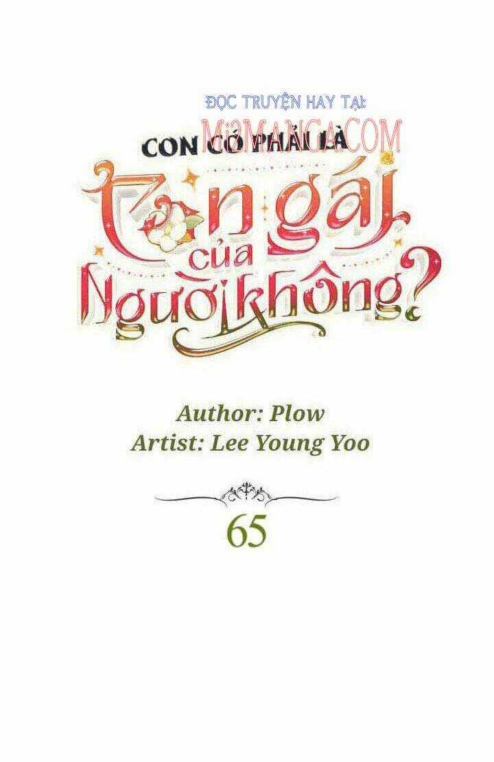 Con Có Phải Con Là Con Gái Của Ngài Không? Chapter 65 trang 5