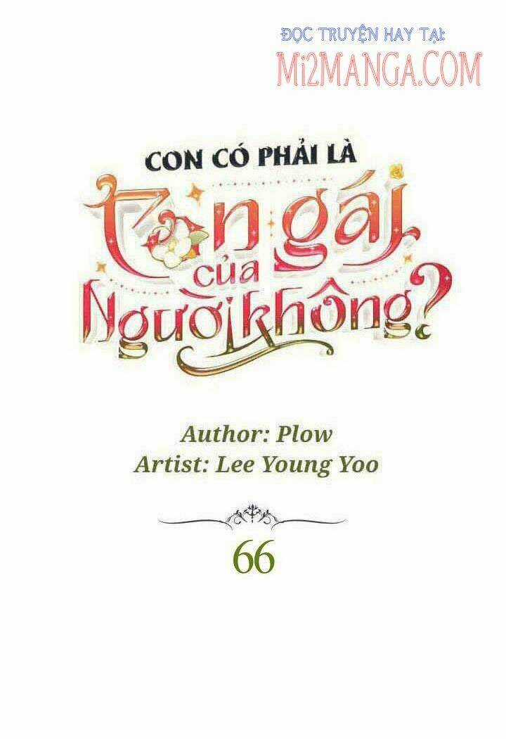 Con Có Phải Con Là Con Gái Của Ngài Không? Chapter 66 trang 11