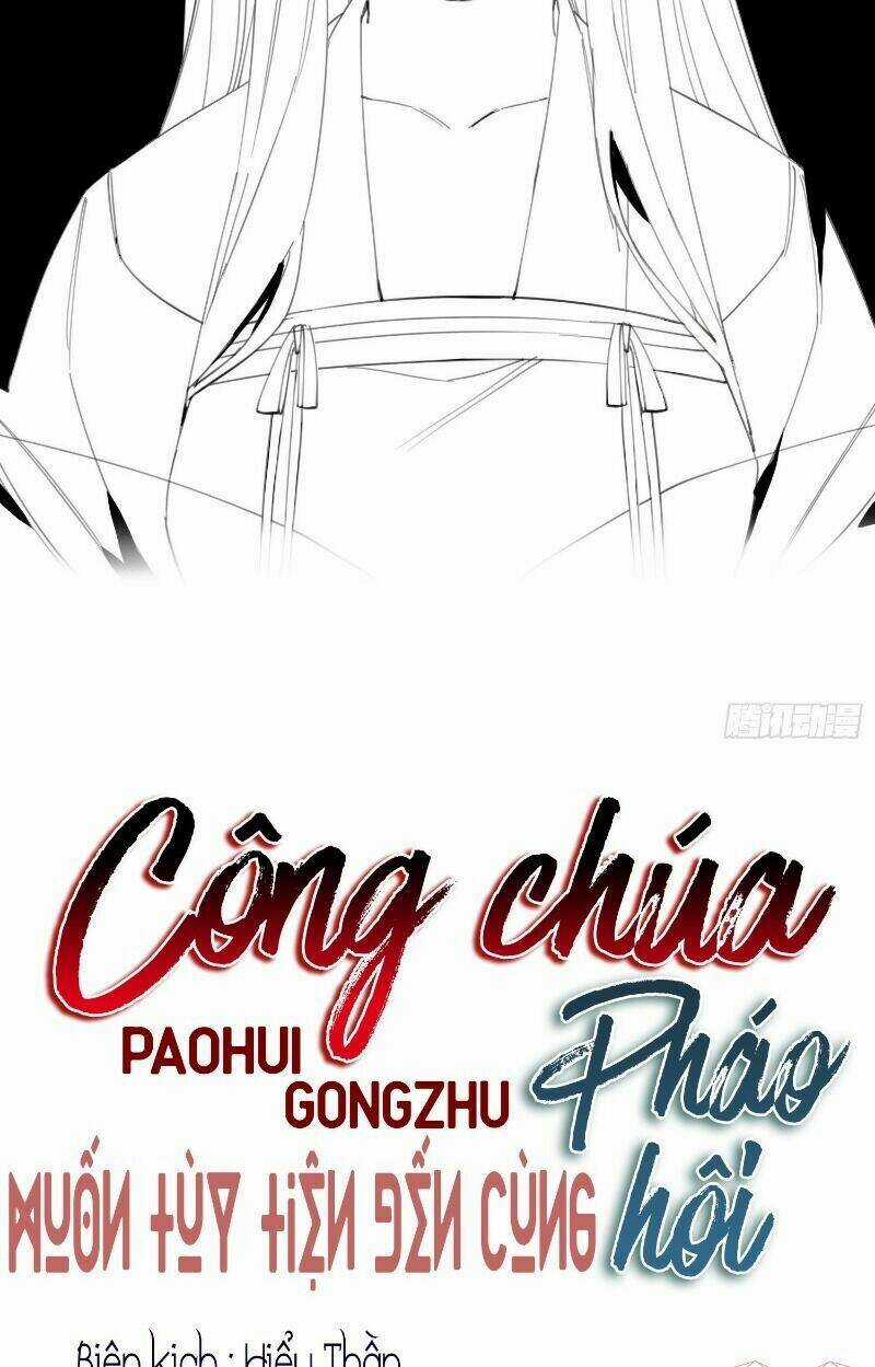 Công Chúa Pháo Hôi Muốn Tùy Tiện Đến Cùng Chapter 11 trang 3