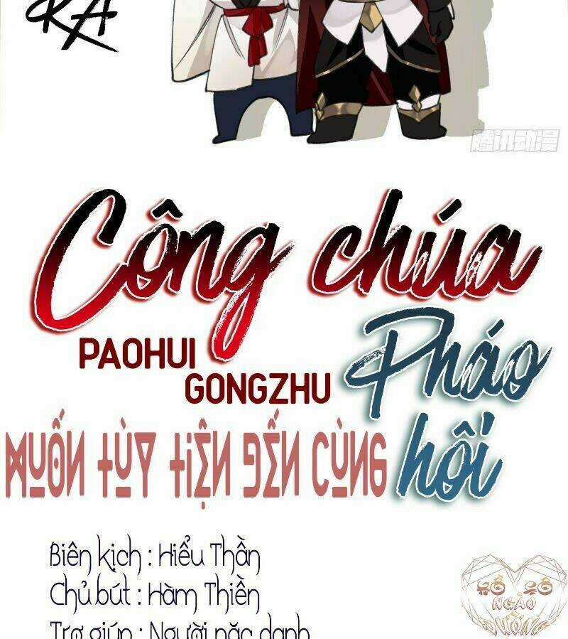 Công Chúa Pháo Hôi Muốn Tùy Tiện Đến Cùng Chapter 17 trang 4