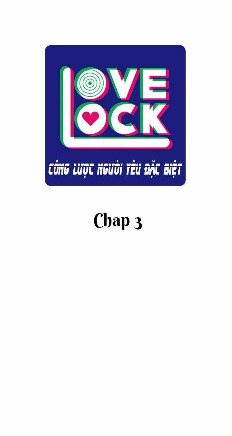 Công Lược Người Yêu Đặc Biệt - Love Lock Chapter 3 trang 1