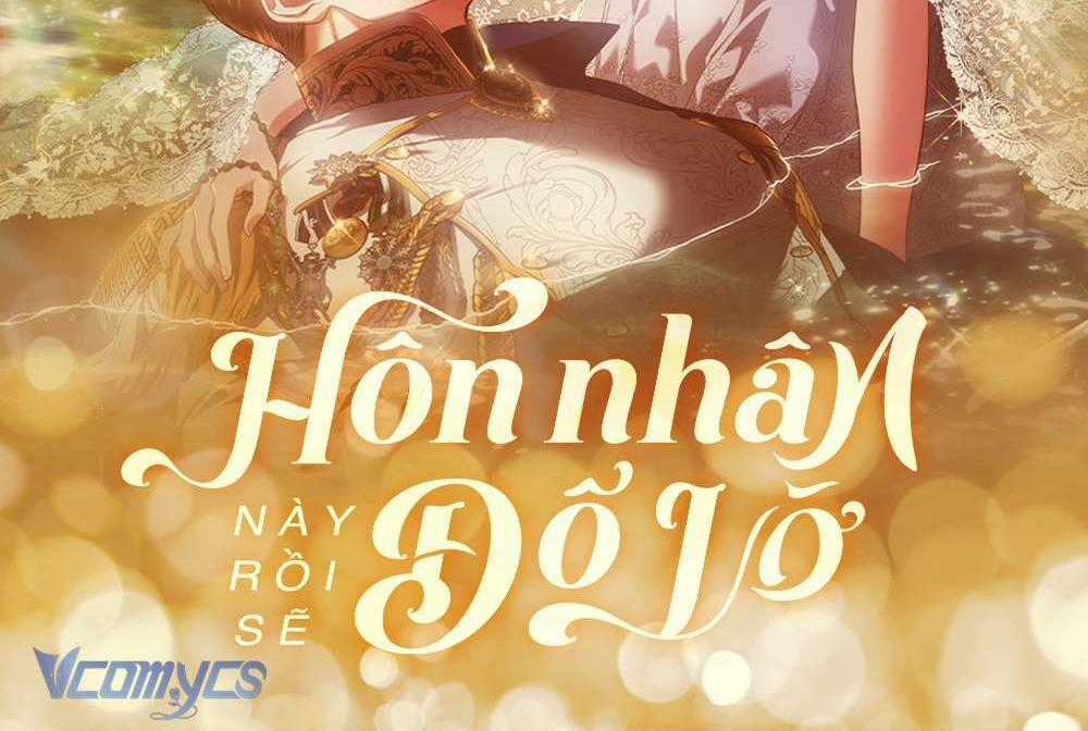 Cuộc Hôn Nhân Này Dù Sao Cũng Sẽ Tan Vỡ Mà Thôi Chapter 63 trang 0