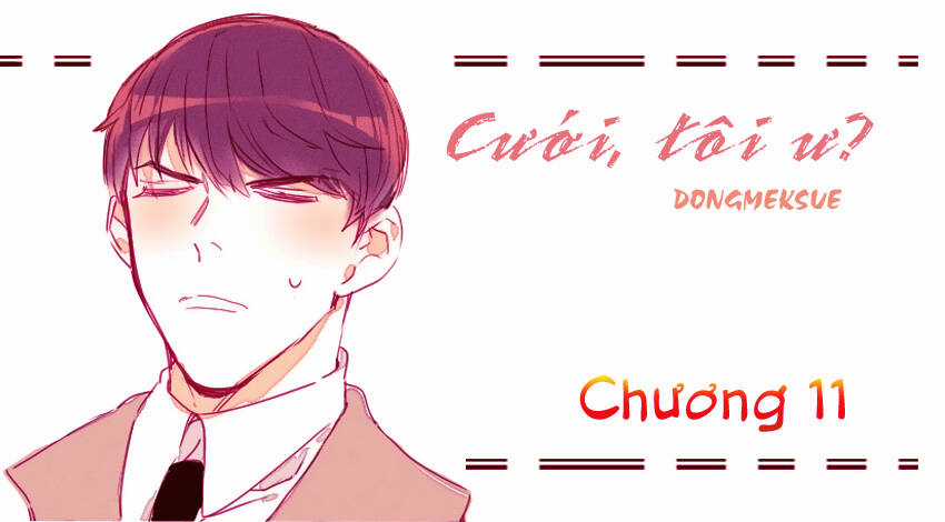Cưới, Tôi Ư? Chapter 11 trang 2