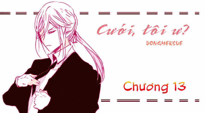 Cưới, Tôi Ư? Chapter 13 trang 2