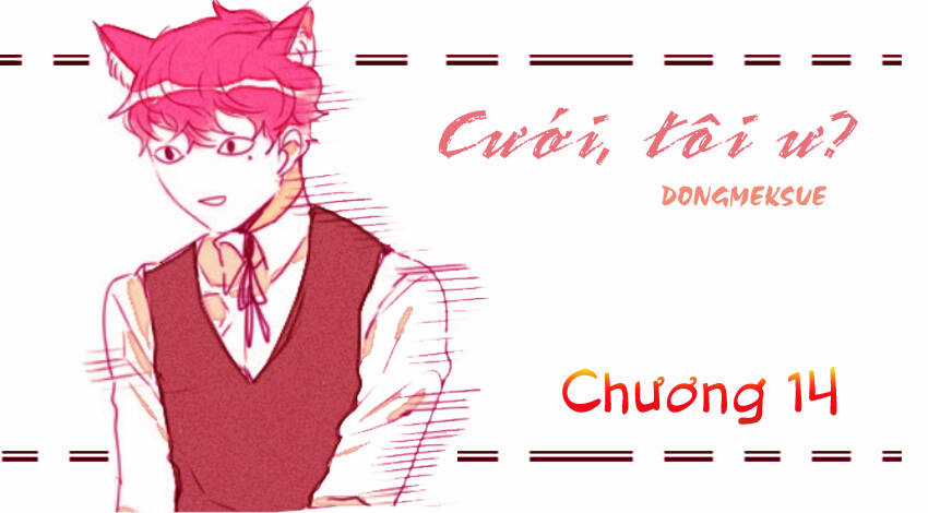Cưới, Tôi Ư? Chapter 14 trang 2