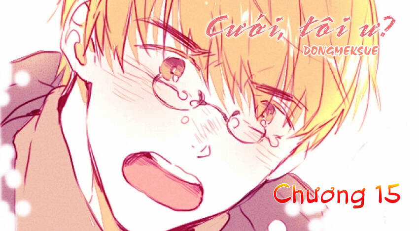 Cưới, Tôi Ư? Chapter 15 trang 2