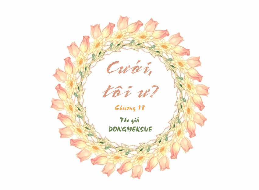 Cưới, Tôi Ư? Chapter 18 trang 2