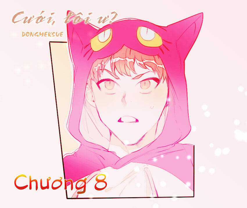 Cưới, Tôi Ư? Chapter 8 trang 2