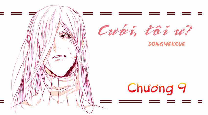 Cưới, Tôi Ư? Chapter 9 trang 2