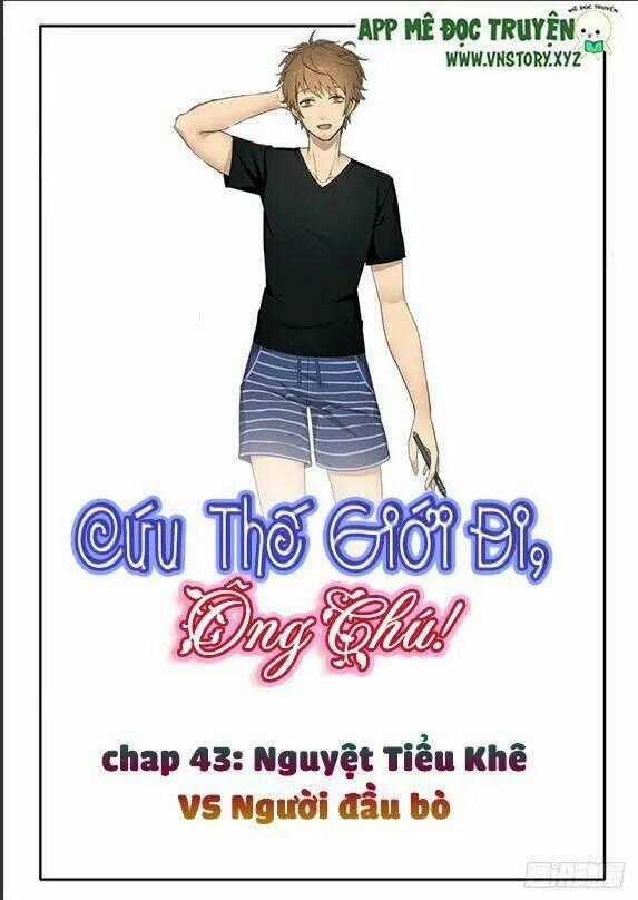 Cứu Thế Giới Đi Ông Chú Chapter 43 trang 0