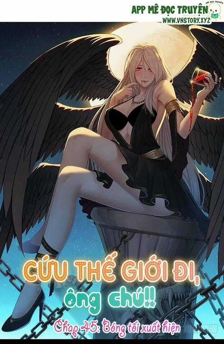 Cứu Thế Giới Đi Ông Chú Chapter 45 trang 0