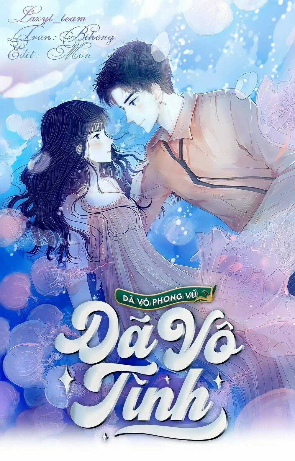Dã Vô Phong Vũ Dã Vô Tình Chapter 6 trang 0